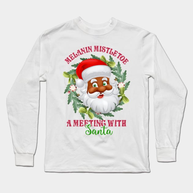 Melanin Mistletoe A Meeting with Santa Long Sleeve T-Shirt by MZeeDesigns